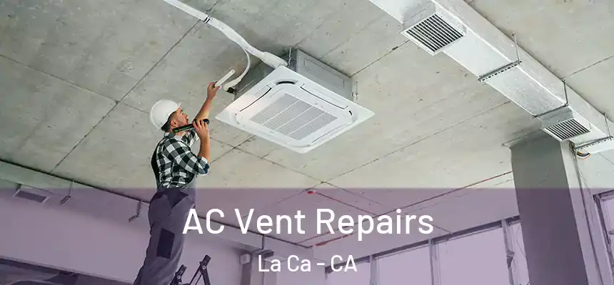  AC Vent Repairs La Ca - CA