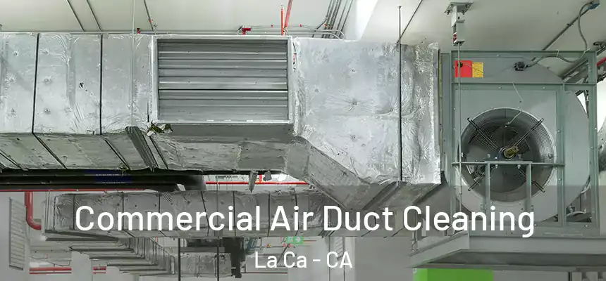  Commercial Air Duct Cleaning La Ca - CA