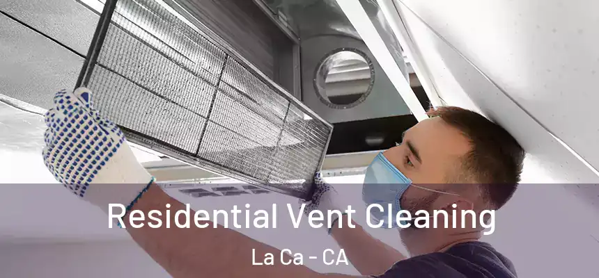  Residential Vent Cleaning La Ca - CA